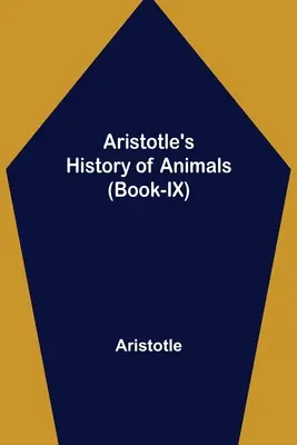 Aristotelovy Dějiny zvířat (kniha IX) - Aristotle's History of Animals (Book-IX)