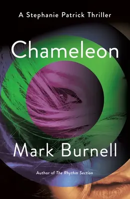 Chameleon: Thriller Stephanie Patrickové - Chameleon: A Stephanie Patrick Thriller