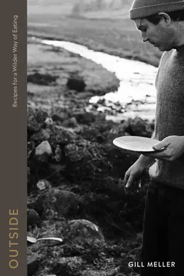 Venku: Vaření venku - recepty pro divokou přírodu: kuchařka č. 10, příloha č. 2 - Outside: Cooking Outdoors - Recipes for the Wild