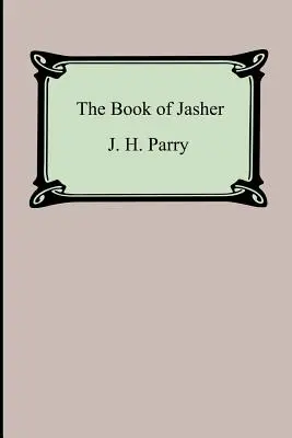 Kniha Jášer (odkaz na ni v Jozue a Druhé Samuelově knize) - The Book of Jasher (Referred to in Joshua and Second Samuel)