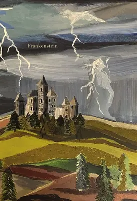 Frankenstein (Pěkné knihy - Malované vydání) - Frankenstein (Pretty Books - Painted Editions)