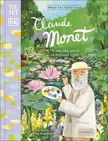 Setkání s Claudem Monetem - viděl svět v zářivém světle - Met Claude Monet - He Saw the World in Brilliant Light