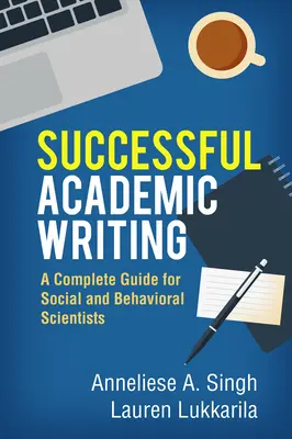 Úspěšné akademické psaní: Kompletní průvodce pro sociální a behaviorální vědce - Successful Academic Writing: A Complete Guide for Social and Behavioral Scientists