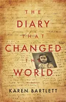Deník, který změnil svět - Pozoruhodný příběh Otto Franka a Deník Anny Frankové - Diary That Changed the World - The Remarkable Story of Otto Frank and the Diary of Anne Frank