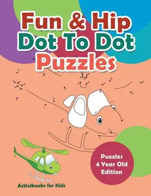 Zábavné a hipsterské hádanky s tečkami - hádanky pro čtyřleté děti - Fun & Hip Dot To Dot Puzzles - Puzzle 4 Year Old Edition