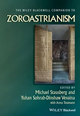 The Wiley Blackwell Companion to Zoroastrianism (Společník zoroastrismu) - The Wiley Blackwell Companion to Zoroastrianism