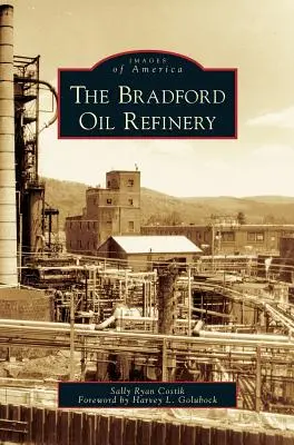 Bradfordská ropná rafinerie - Bradford Oil Refinery