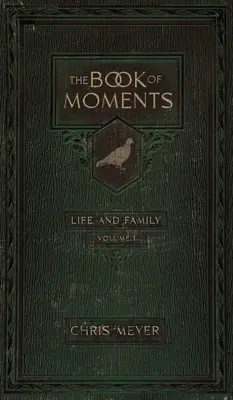 Kniha okamžiků vol. 1: Život a rodina - The Book of Moments vol. 1: Life and Family