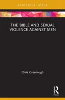 Bible a sexuální násilí na mužích - The Bible and Sexual Violence Against Men