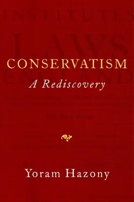 Konzervatismus: Znovuobjevení - Conservatism: A Rediscovery