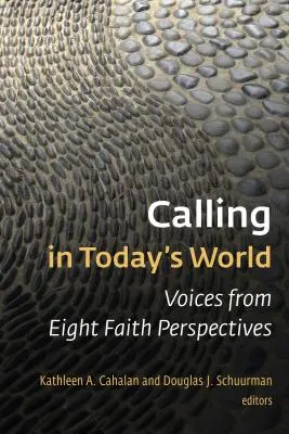 Povolání v dnešním světě: Hlasy z osmi náboženských perspektiv - Calling in Today's World: Voices from Eight Faith Perspectives