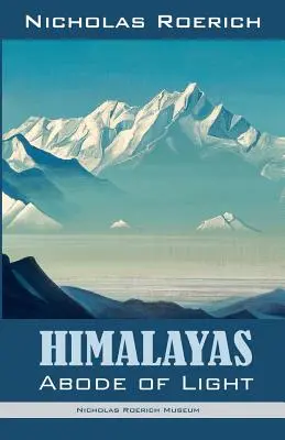 Himálaj - sídlo světla - Himalayas - Abode of Light