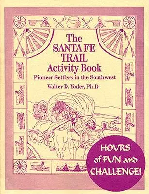 The Santa Fe Trail Activity Book