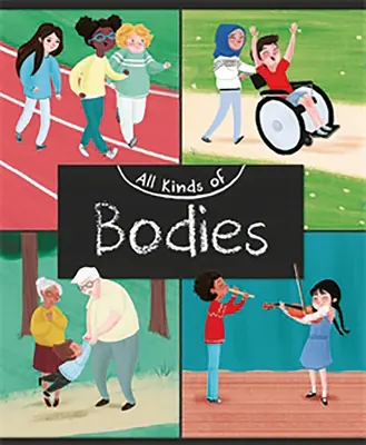 Všechny druhy těl - All Kinds of Bodies