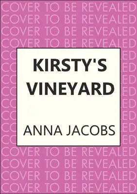 Kirsty's Vineyard: A Heart Warming Story from the Million-Copy Bestseller Author (Příběh, který zahřeje u srdce, od autorky milionových bestsellerů) - Kirsty's Vineyard: A Heart Warming Story from the Million-Copy Bestselling Author