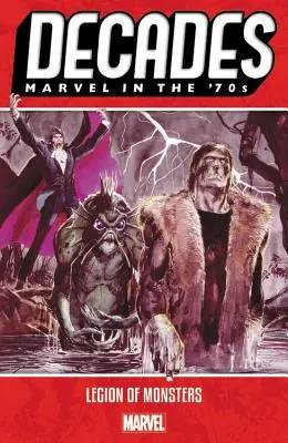 Desetiletí: Marvel v 70. letech - Legie příšer - Decades: Marvel in the 70s - Legion of Monsters