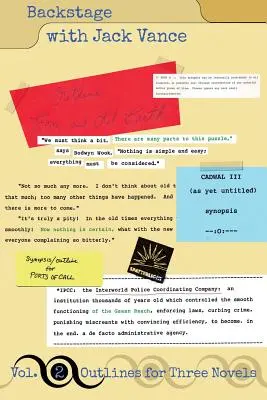 Backstage with Jack Vance, Volume 2: Outlines for Three Novels (Zákulisí s Jackem Vancem, 2. díl: Nástin tří románů) - Backstage with Jack Vance, Volume 2: Outlines for Three Novels