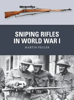 Odstřelovací pušky v první světové válce - Sniping Rifles in World War I