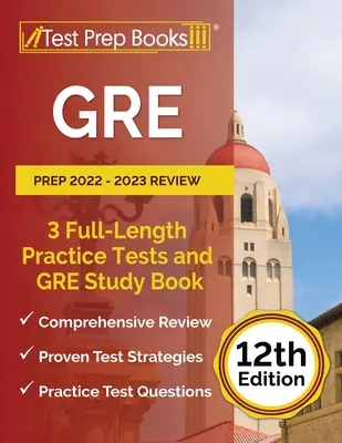 GRE Prep 2022 - 2023 Review: 3 cvičné testy v plné délce a studijní kniha GRE [12. vydání] - GRE Prep 2022 - 2023 Review: 3 Full-Length Practice Tests and GRE Study Book [12th Edition]