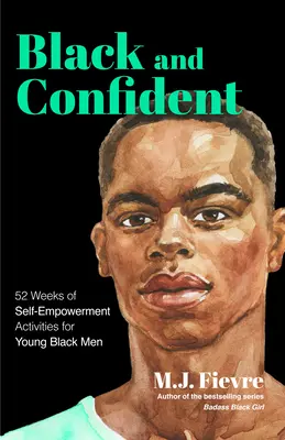 Walk Boldly (Kráčejte odvážně): (Feel Comfortable and Proud in Your Skin as a Black Male Teen): Empowerment Toolkit for Young Black Men (Cítit se pohodlně a hrdě ve své kůži jako dospívající černoch) - Walk Boldly: Empowerment Toolkit for Young Black Men (Feel Comfortable and Proud in Your Skin as a Black Male Teen)