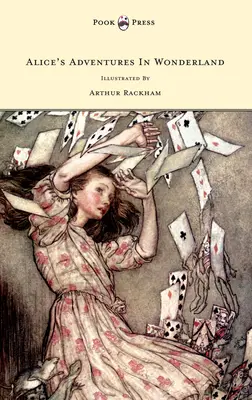 Alenčina dobrodružství v říši divů - ilustroval Arthur Rackham - Alice's Adventures In Wonderland - Illustrated By Arthur Rackham
