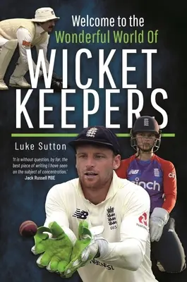 Vítejte v úžasném světě brankářů - Welcome to the Wonderful World of Wicketkeepers