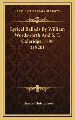 Lyrické balady Williama Wordswortha a S. T. Coleridge, 1798 (1920) - Lyrical Ballads by William Wordsworth and S. T. Coleridge, 1798 (1920)