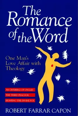 Romantika slova: Milostný románek jednoho muže s teologií - The Romance of the Word: One Man's Love Affair with Theology