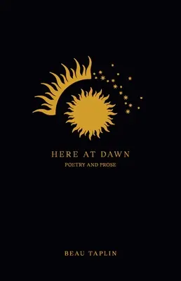 Tady za úsvitu: poezie a próza - Here at Dawn: Poetry and Prose