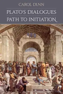Platónovy dialogy: Cesta k zasvěcení - Plato's Dialogues: Path to Initiation