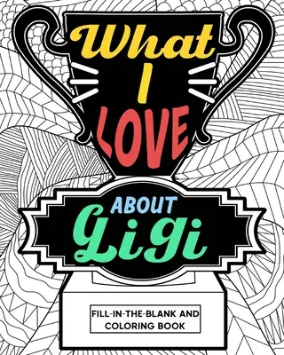 Co miluji na Gigi Omalovánky - What I Love About Gigi Coloring Book