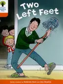 Oxford Reading Tree Biff, Chip a Kipper: Příběhy Dekódovat a rozvíjet: Úroveň 6: Dvě levé nohy - Oxford Reading Tree Biff, Chip and Kipper Stories Decode and Develop: Level 6: Two Left Feet