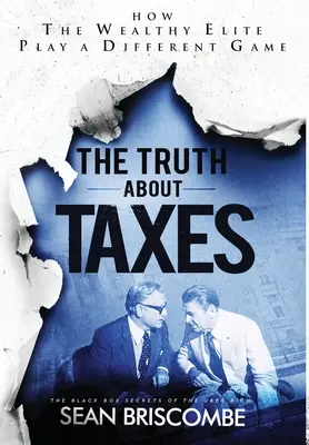 Pravda o daních: Jak bohatá elita hraje jinou hru - The Truth About Taxes: How the Wealthy Elite Play a Different Game