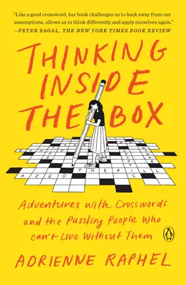 Myšlení uvnitř krabice: Dobrodružství s křížovkami a hádankáři, kteří bez nich nemohou žít - Thinking Inside the Box: Adventures with Crosswords and the Puzzling People Who Can't Live Without Them
