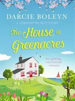 Dům v Greenacres - povznášející, útulný cornwallský román - House at Greenacres - An uplifting, cosy Cornish romance