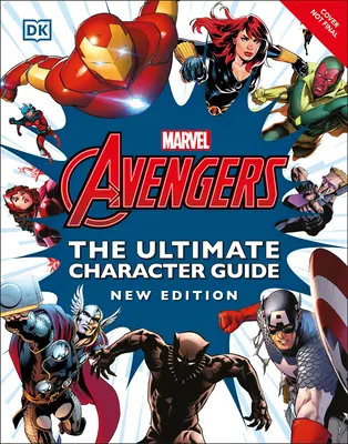 Marvel Avengers: Ultimátní průvodce postavami - nové vydání - Marvel Avengers the Ultimate Character Guide New Edition
