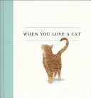 Když máš rád kočku - When You Love a Cat