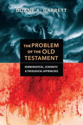 Problém Starého zákona: Příručka: Hermeneutické, schématické a teologické přístupy k starozákonnímu textu. - The Problem of the Old Testament: Hermeneutical, Schematic, and Theological Approaches