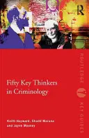 Padesát klíčových myslitelů v kriminologii - Fifty Key Thinkers in Criminology