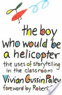 Chlapec, který chtěl být vrtulníkem - The Boy Who Would Be a Helicopter