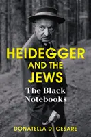 Heidegger a Židé: Černé sešity - Heidegger and the Jews: The Black Notebooks