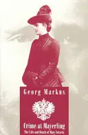 Zločin v Mayerlingu - Život a smrt Mary Vetserové - Crime at Mayerling - The Life & Death of Mary Vetsera