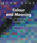 Barva a význam - umění, věda a symbolika - Colour and Meaning - Art, Science and Symbolism