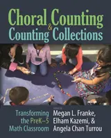 Sborové počítání a sbírky počtů: Proměna výuky matematiky v období předškolního věku (Prek-5) - Choral Counting & Counting Collections: Transforming the Prek-5 Math Classroom