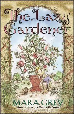 Líný zahradník - The Lazy Gardener