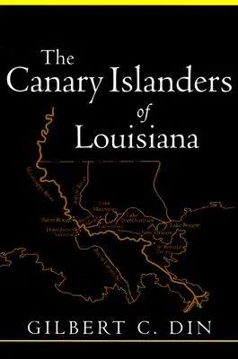 Kanárští ostrované z Louisiany (revidované vydání) - Canary Islanders of Louisiana (Revised)