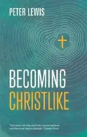 Stát se podobným Kristu - Becoming Christlike