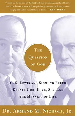 Otázka Boha: Lewis a Sigmund Freud diskutují o Bohu, lásce, sexu a smyslu života. - The Question of God: C.S. Lewis and Sigmund Freud Debate God, Love, Sex, and the Meaning of Life