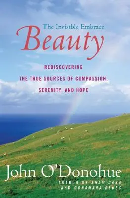 Krása: Neviditelná náruč - Beauty: The Invisible Embrace