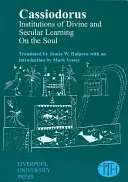 Cassiodorus: Instituce božského a světského učení - Cassiodorus: Institutions of Divine and Secular Learning